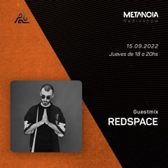 Metanoia pres. REDSPACE [Exclusive Guestmix]
