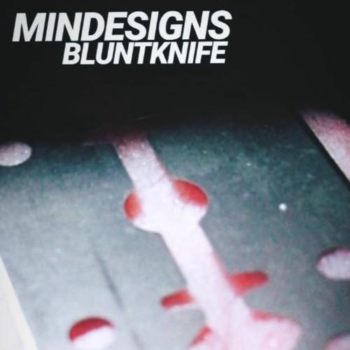 Mindesigns - Bluntknife