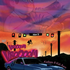 Vroom Vroom - KADEEM (feat. Kid Juno)