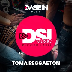 Dasein Musik - Toma Reggaeton (Extended Mix)DESCARGA GRATIS!! Free
