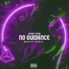 Jaymee ft Dyonil - No Guidance [Spanish Remix](Prod By World Style Company)