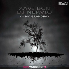 XAVI BCN & DJ NERVIO - 4 MY GRANDPA