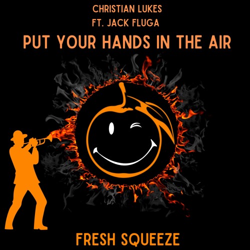 Christian Lukes - Put Your Hands In The Air ft. Jack Fluga