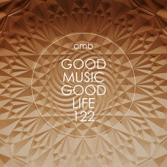 GOOD MUSIC GOOD LIFE 122