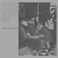 Coloring Lessons Mix Series 064: Ladiez Drink Free
