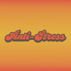 Anti-Stress