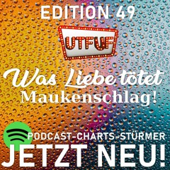 Edition 049: Was Liebe tötet - Maukenschlag!