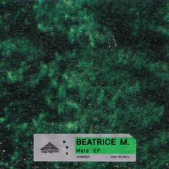 EGR015EP - Beatrice M. - Meld EP
