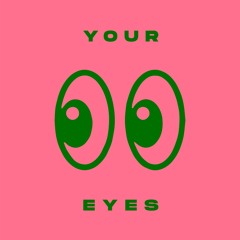 Your Eyes (Extended Mix)