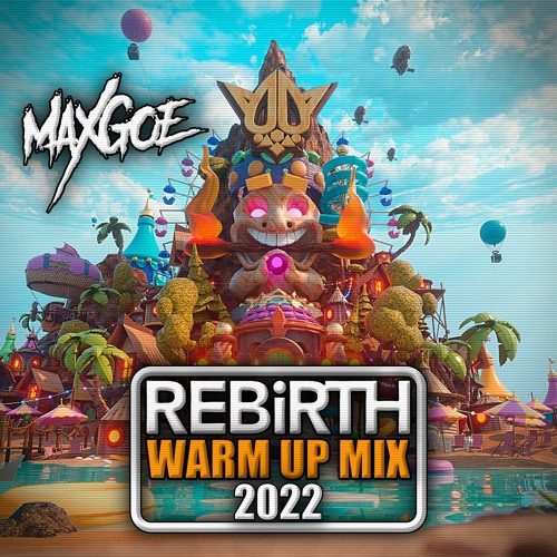 MaxGoe - REBiRTH Festival 2022 | Warm Up Mix
