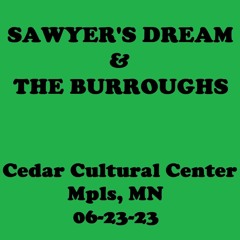 SAWYER'S DREAM @ the Cedar Cultural Center 06-23-23