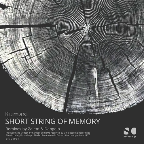 SIMC0054-Kumasi "SHORT STRING OF MEMORY" Inc Zalem & Dangelo SIMPLECODING RECORDINGS (Snippets)