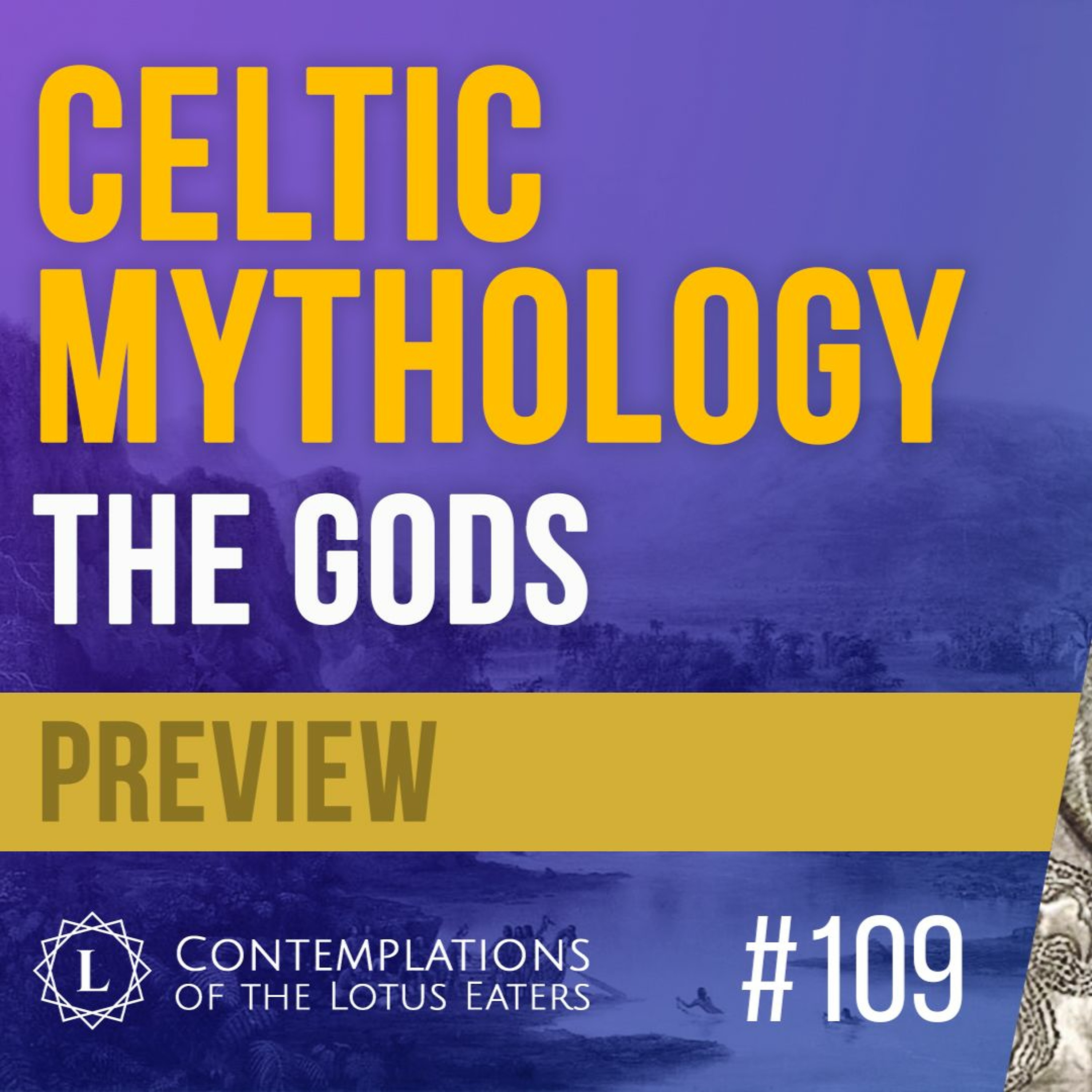 PREVIEW: Contemplations #109 | Celtic Mythology: The Gods
