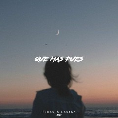 Que Mas Pues - [ FINEX & LEXTON ]