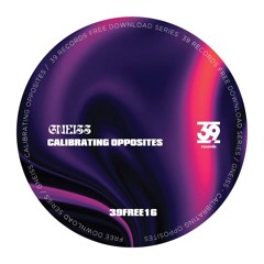 [FREE DL] Gneiss - Calibrating Opposites (39FREE16)