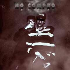 No Compro RMX (ft. Iary, Clúster, Yesjuno)