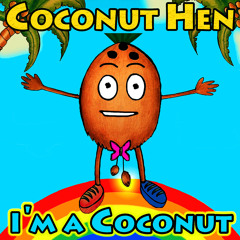 I'm a Coconut (Sped Up)