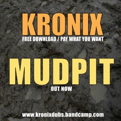 Kronix - MudPit (FREE DL)