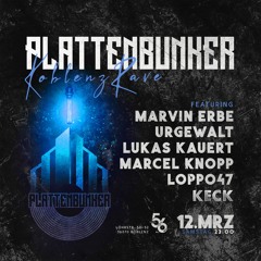 Ke:cK @ PLATTENBUNKER Koblenz Rave - 12.03.2022 - Studio56 Koblenz (140BPM)