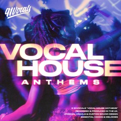 Vocal House Anthems | Royalty Free Vocal Samples