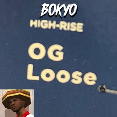 BOKYO - OG LOOSE (DIRECT DOWNLOAD)