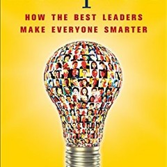 [Access] KINDLE PDF EBOOK EPUB Multipliers: How the Best Leaders Make Everyone Smarter by  Liz Wisem