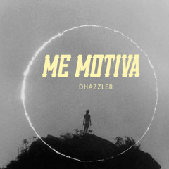 Dhazzler - ME MOTIVA