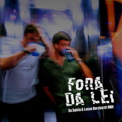 Ed Mota - Fora da Lei (Ga Salvia & Lucas Borchardt Remix) Extended Mix
