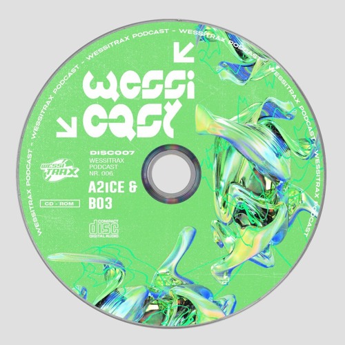 WESSICAST DISC 007: A2ICE & BO3
