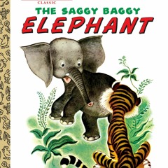 Read The Saggy Baggy Elephant (Little Golden Book)