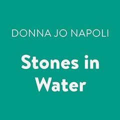 [ACCESS] [PDF EBOOK EPUB KINDLE] Stones in Water by  Donna Jo Napoli,Christian Rummel