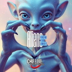 ALIENS FROM FAR AWAY