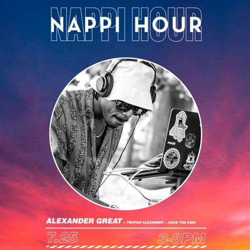 Live from Nappi Hour [7.25.21]