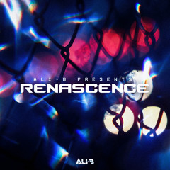 Ali-B Presents: Renascence