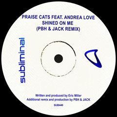 Shined On Me (PBH & JACK Remix) [feat. Andrea Love]