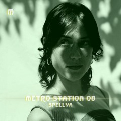 METRO STATION 08 - Spellya