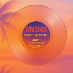 ANOTI - MVCIAS SUMMER EDIT (.WAV AVAILABLE IN BANDCAMP)