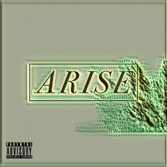 Arise