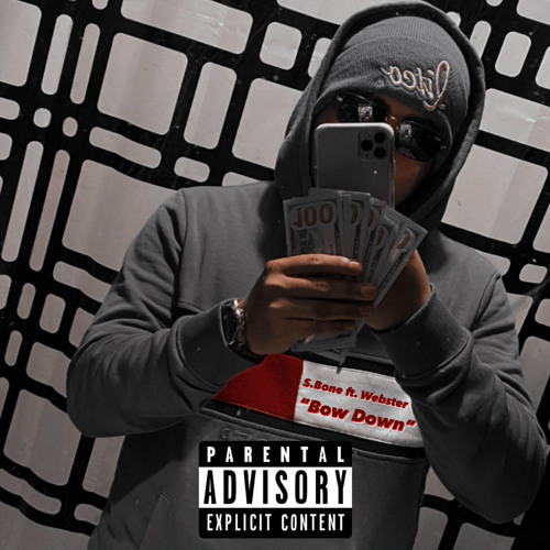 “Bow Down”  S.Bone ft. Webster