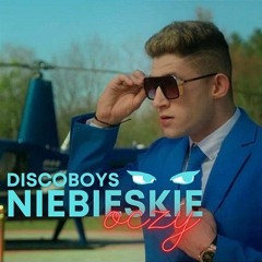 DiscoBoys - Niebieskie Oczy (MEZER & ZIEMUŚ REMIX) 2022