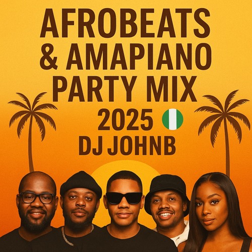 DJ JohnB – 2025 Afrobeats & Amapiano Summer Party Mix 🔥 | Nonstop Vibes