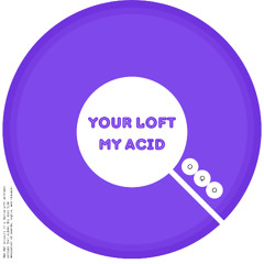 Your Loft My Acid (OQO remix)
