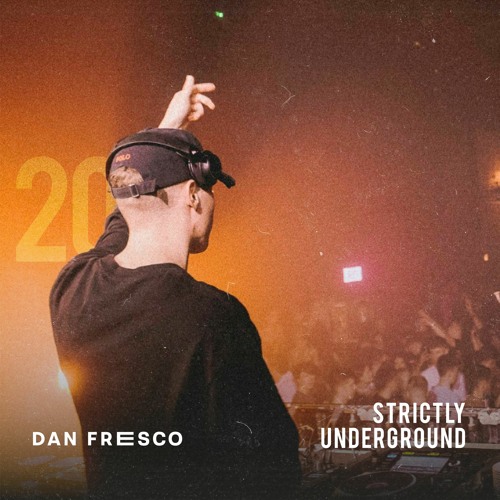 Dan Fresco | Strictly Underground #20