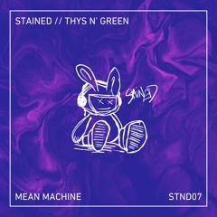 Thys N' Green - Mean Machine (Original Mix) [Stained Records]