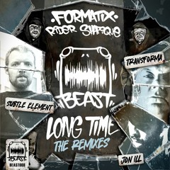 Long Time (Transforma Remix) - Formatix & Rider Shafique