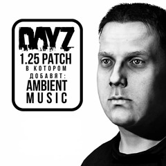 DayZ Ambient Music 1.25