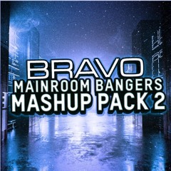 MAINSTAGE BANGERS MASHUP PACK 2 (Click Buy For Free Download)