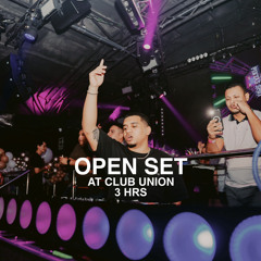 OPEN SET AT CLUB UNION (3 HRS MUSIC)