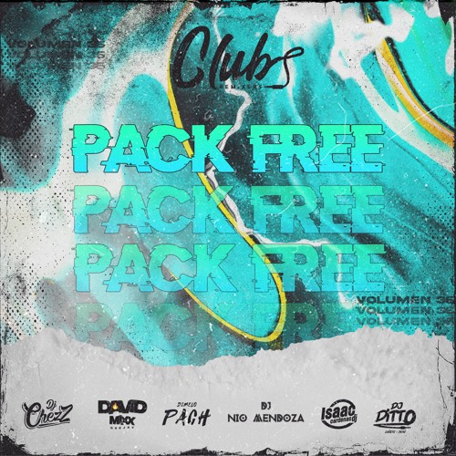 PACK FREE VOL. 36 @CLUBREMIXERS JULIO #003