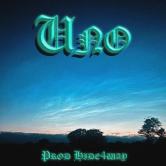 Uno (Prod. Hide4way)